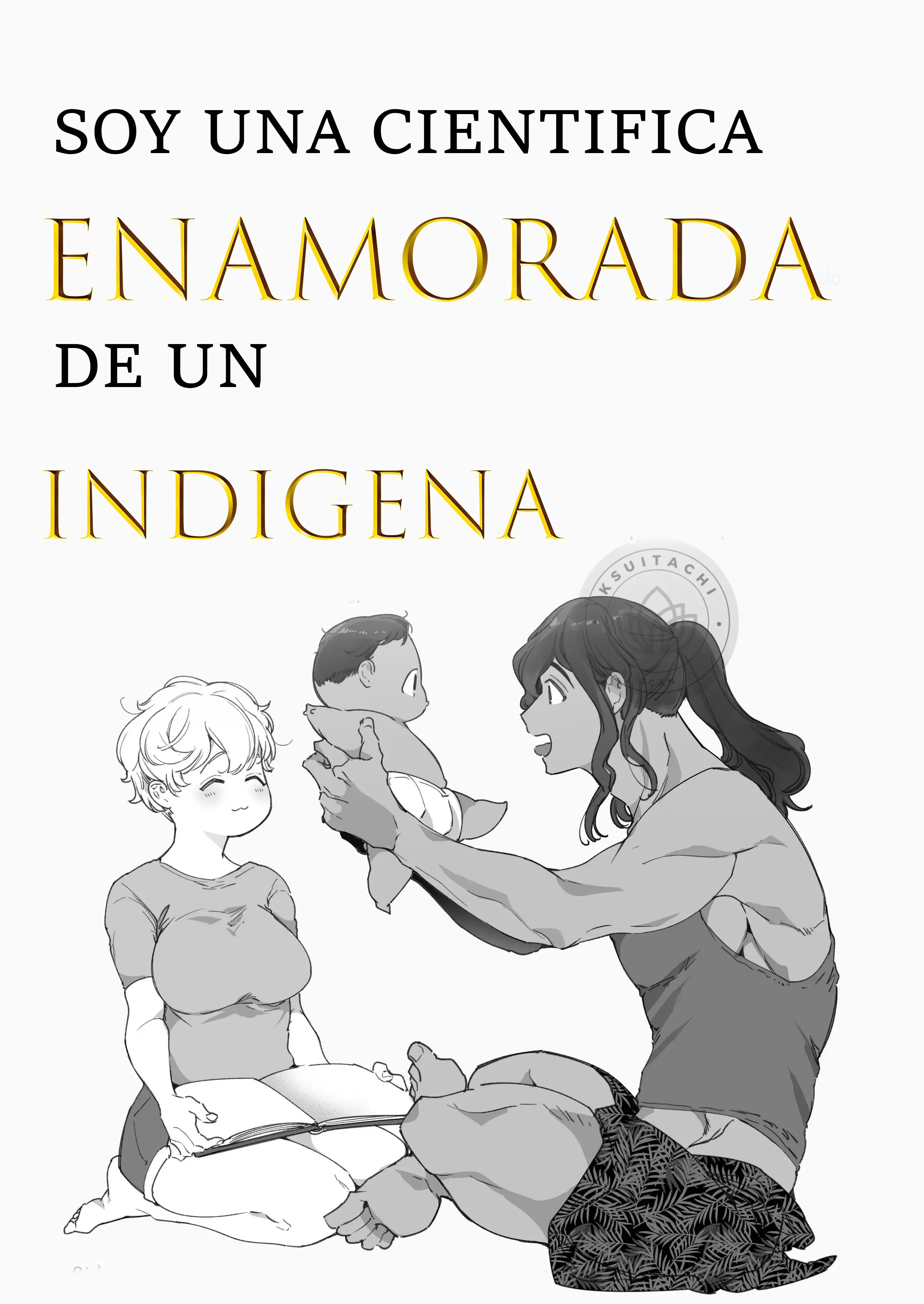 Soy Una Científica Enamorada De Un Indigena